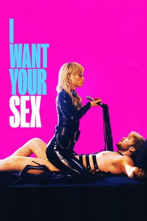 I Want Your Sex 2026 English Dual Audio WEB-DL | Hindi Full Movie